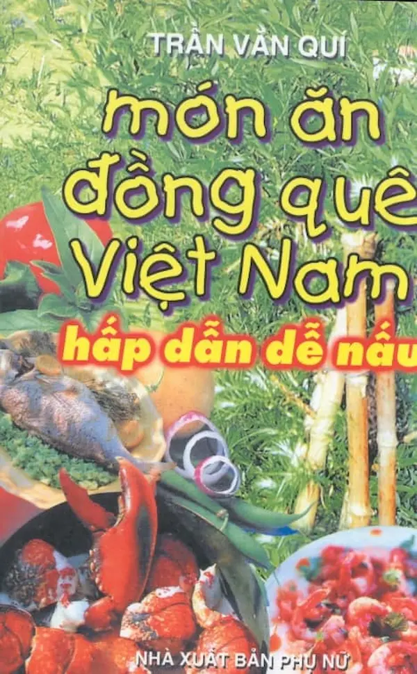 Món Ăn Đồng Quê Việt Nam – Hấp Dẫn Dễ Nấu